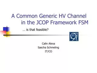 a common generic hv channel in the jcop framework fsm