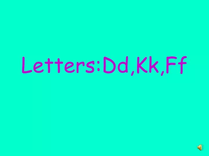 letters dd kk ff