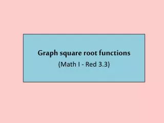 graph square root functions math i red 3 3