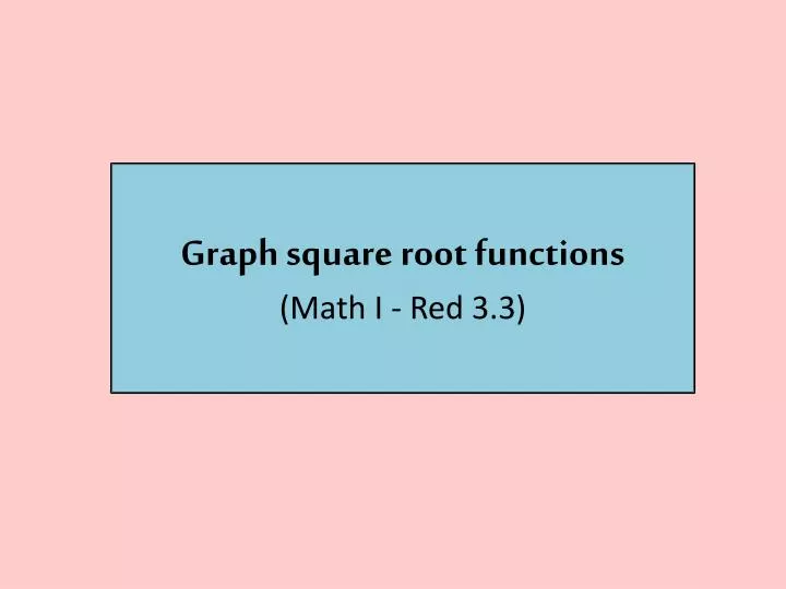graph square root functions math i red 3 3