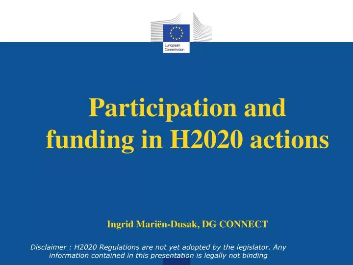 participation and funding in h2020 actions ingrid mari n dusak dg connect