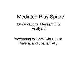 Mediated Play Space