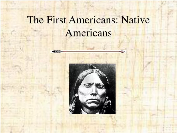 the first americans native americans