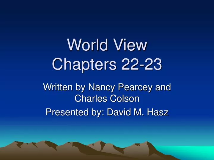world view chapters 22 23