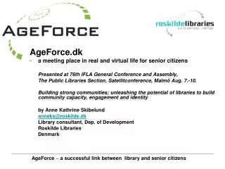 AgeForce.dk a meeting place in real and virtual life for senior citizens