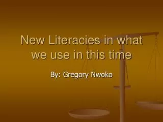 New Literacies in what we use in this time