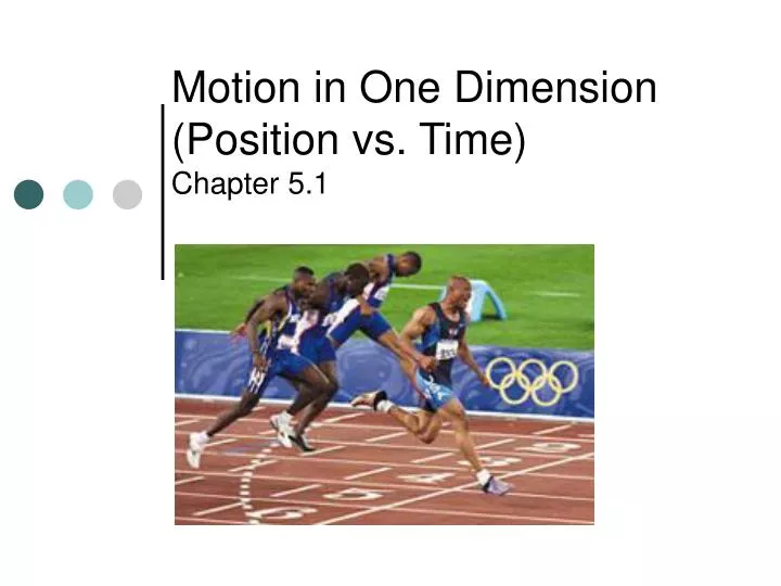motion in one dimension position vs time chapter 5 1