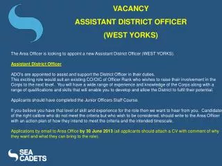 VACANCY ASSISTANT DISTRICT OFFICER (WEST YORKS)