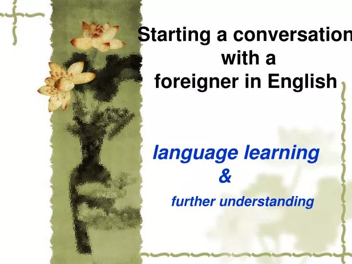 starting a conversation with a foreigner in english