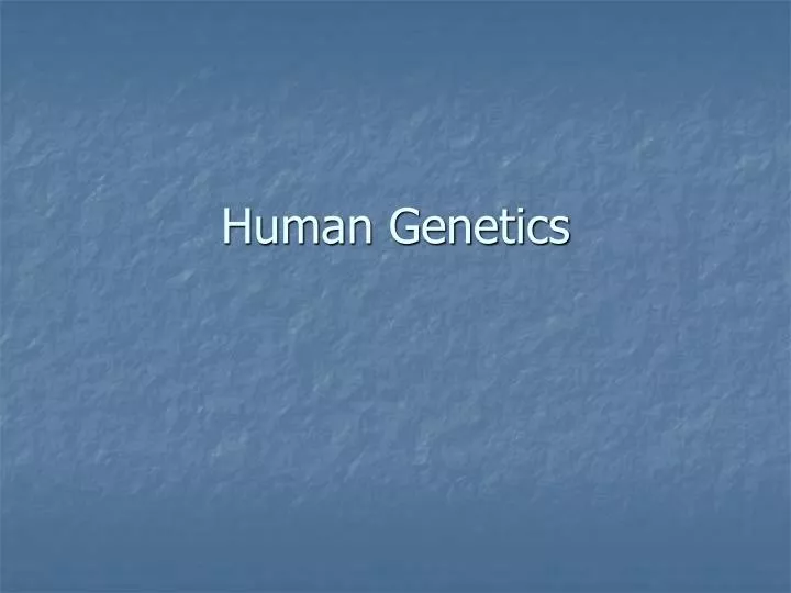 human genetics