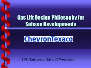 Gas Lift Design Philosophy for Subsea Developments