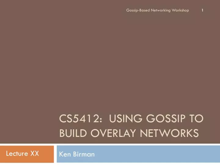 cs5412 using gossip to build overlay networks