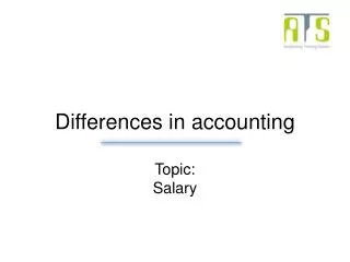 Differences in accounting Topic: Salary