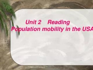 Unit 2 Reading Population mobility in the USA