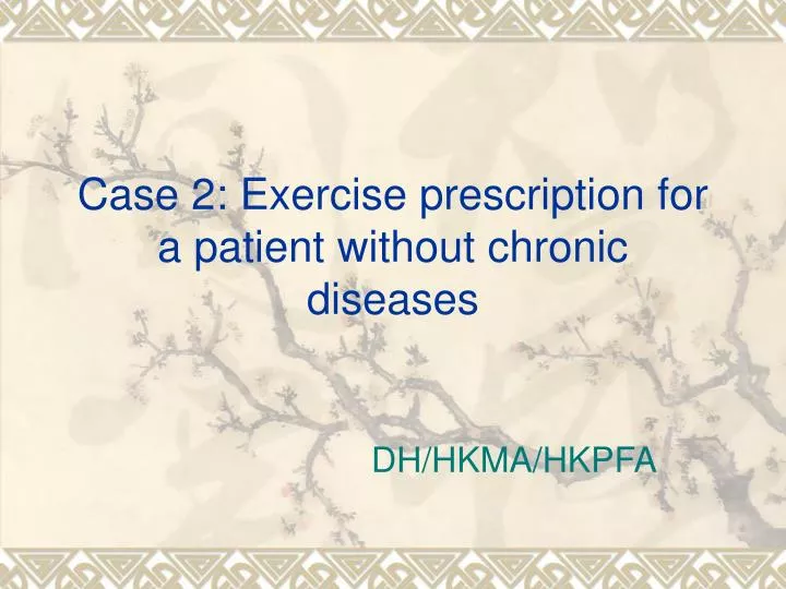 case 2 exercise prescription for a patient without chronic diseases