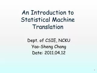 An Introduction to Statistical Machine Translation