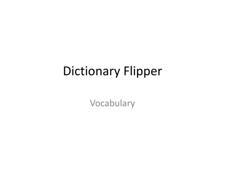 dictionary flipper