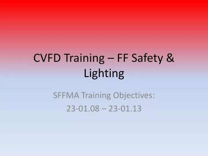 cvfd training ff safety lighting