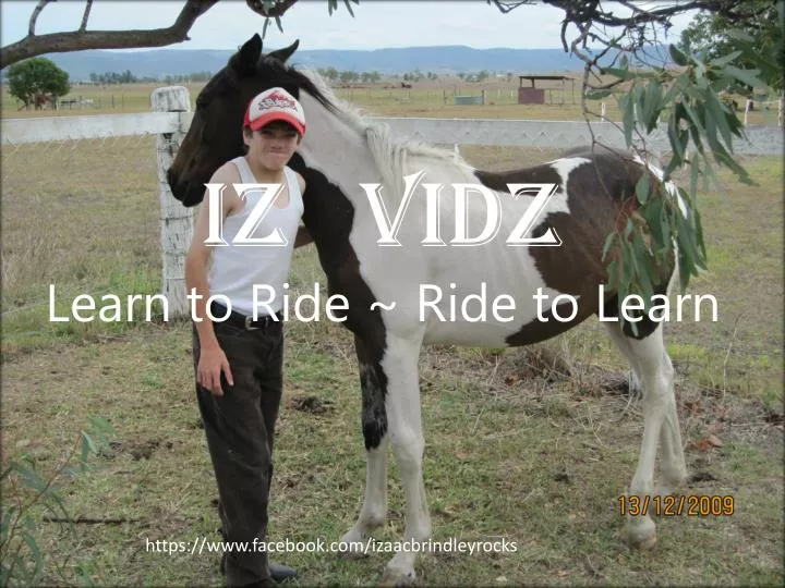 iz vidz learn to ride ride to learn