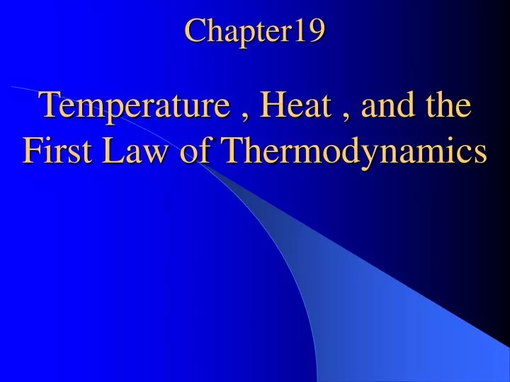 chapter19 temperature heat and the first law of thermodynamics