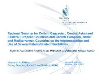 Marco M. ALEMAN Acting Director, Patent Law Division, WIPO