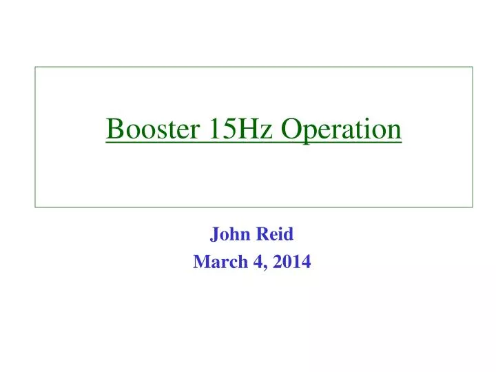 booster 15hz operation
