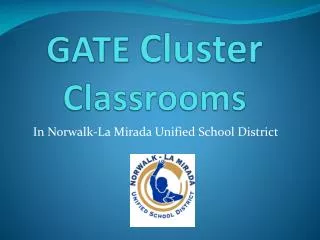 gate cluster classrooms