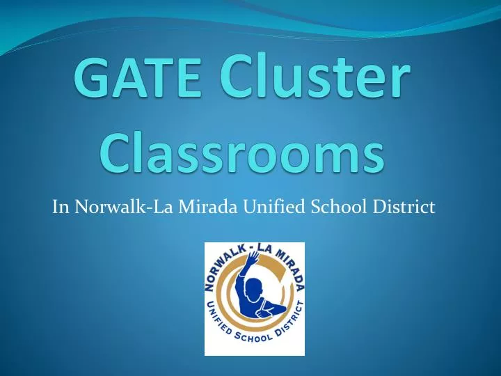 gate cluster classrooms