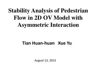 Stability Analysis of Pedestrian Flow in 2D OV Model with Asymmetric Interaction