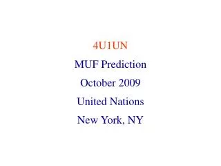 4U1UN MUF Prediction October 2009 United Nations New York, NY