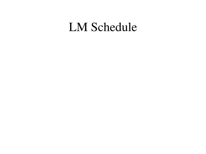 lm schedule