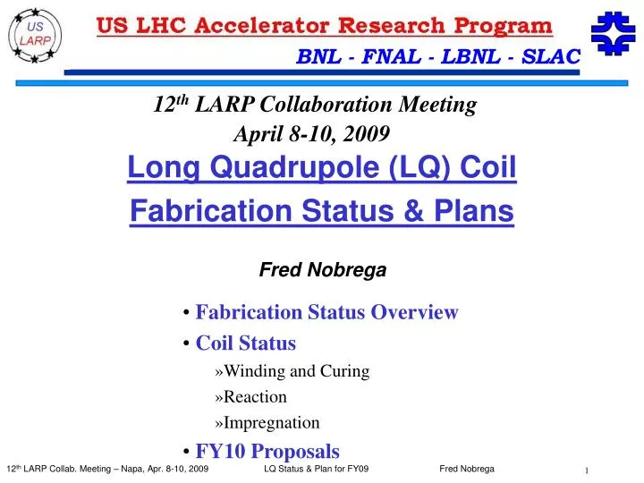 long quadrupole lq coil fabrication status plans fred nobrega