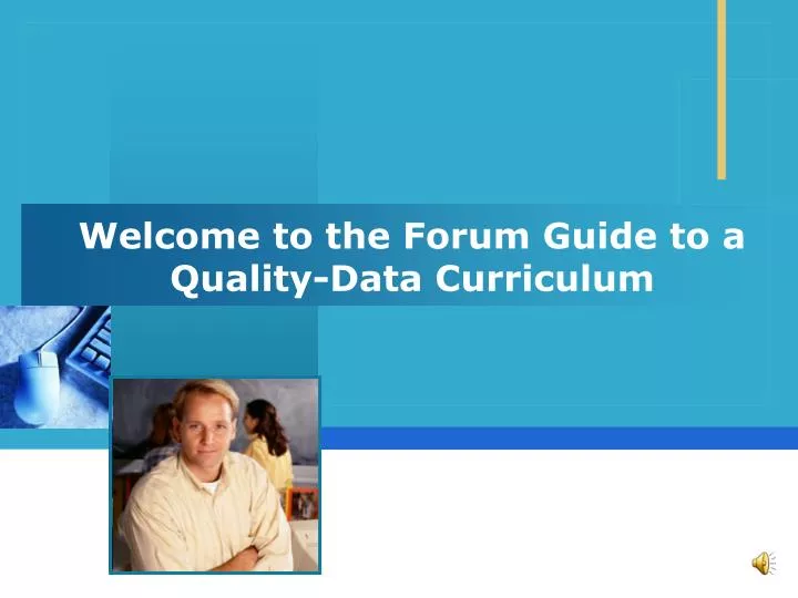 welcome to the forum guide to a quality data curriculum