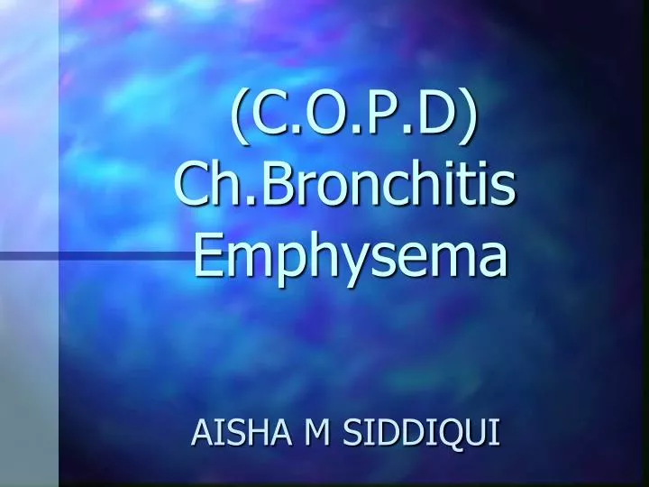 c o p d ch bronchitis emphysema