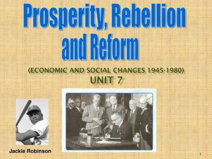 economic and social changes 1945 1980 unit 7
