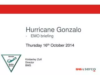 Hurricane Gonzalo EMO briefing Thursday 16 th October 2014
