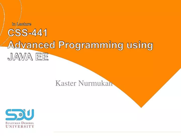 in lacture css 441 advanced programming using java ee