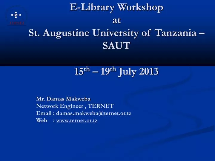 e library workshop at st augustine university of tanzania saut 15 th 19 th july 2013