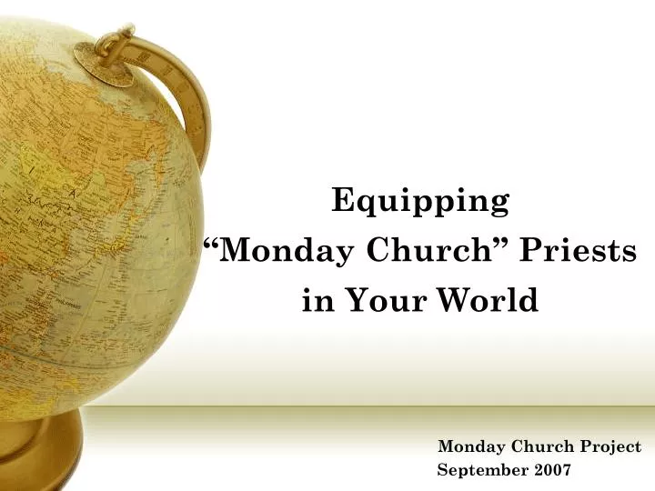 equipping monday church priests in your world