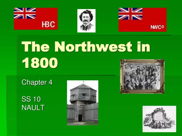 the northwest in 1800