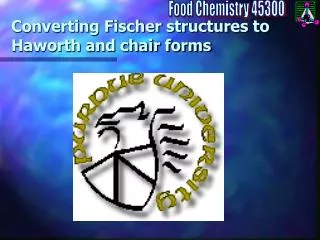 Converting Fischer structures to Haworth and chair forms