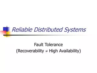 Reliable Distributed Systems