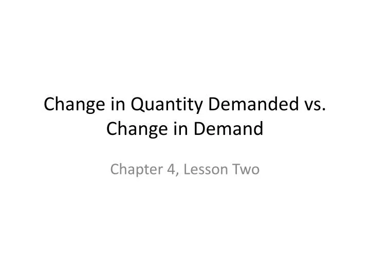 change in quantity demanded vs change in demand