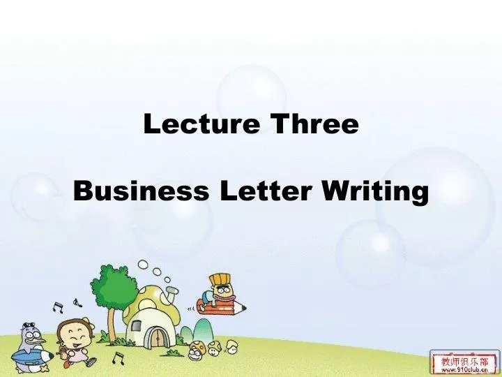 lecture three business letter writing