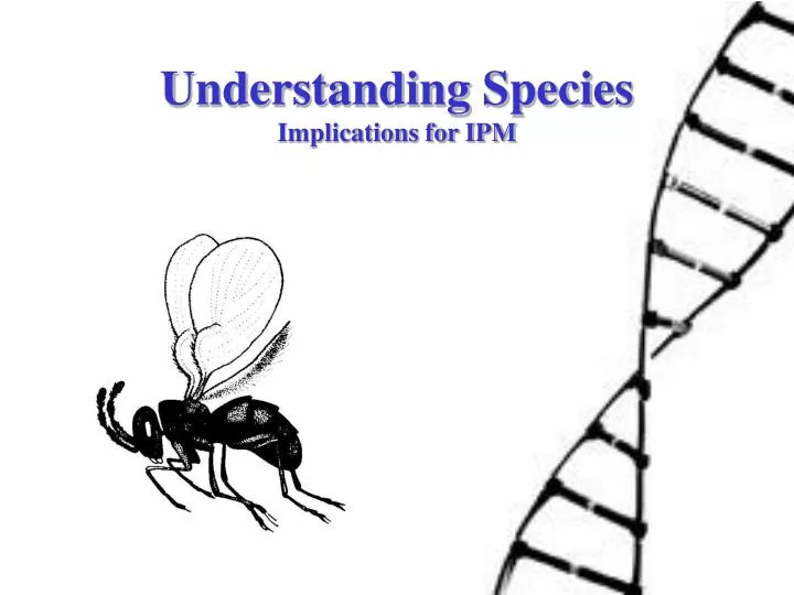 understanding species implications for ipm
