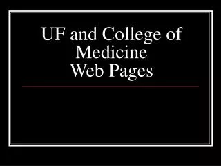 UF and College of Medicine Web Pages
