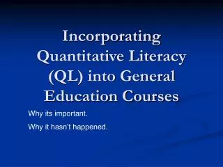Incorporating Quantitative Literacy (QL) into General Education Courses