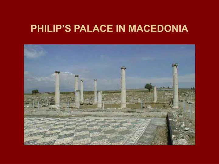 philip s palace in macedonia
