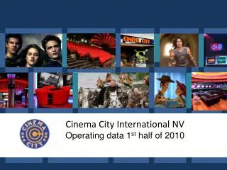 Cinema City International NV Operating data 1 st half of 2010