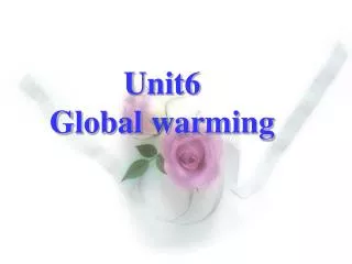 Unit6 Global warming